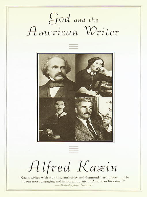 Title details for God and the American Writer by Alfred Kazin - Available